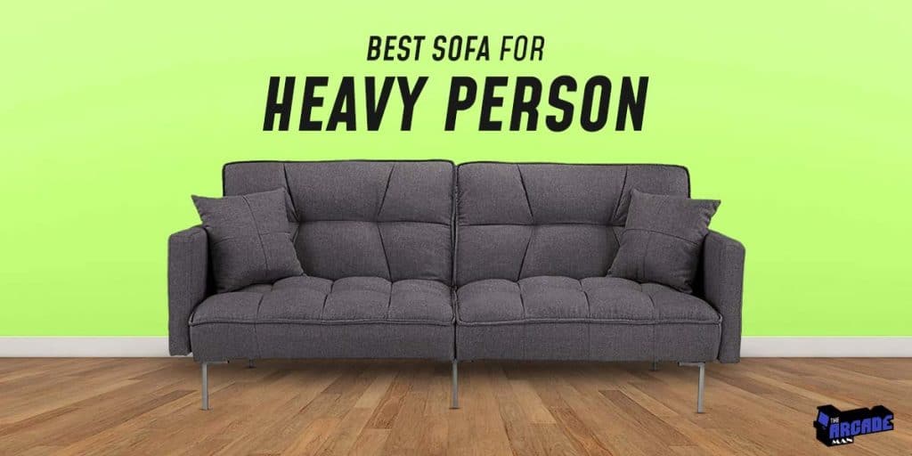 8 Best Sofa For Heavy Person – 2023 - The Arcade Man