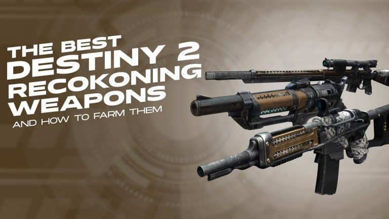 The Best Destiny 2 Reckoning Weapons And How To Farm Them