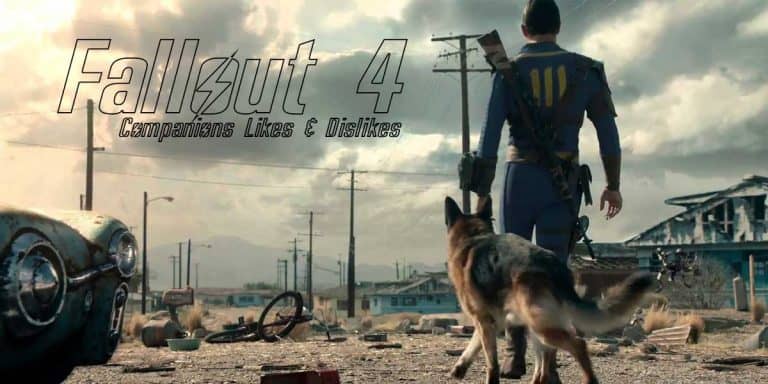 Fallout 4 Companion Likes And Dislikes