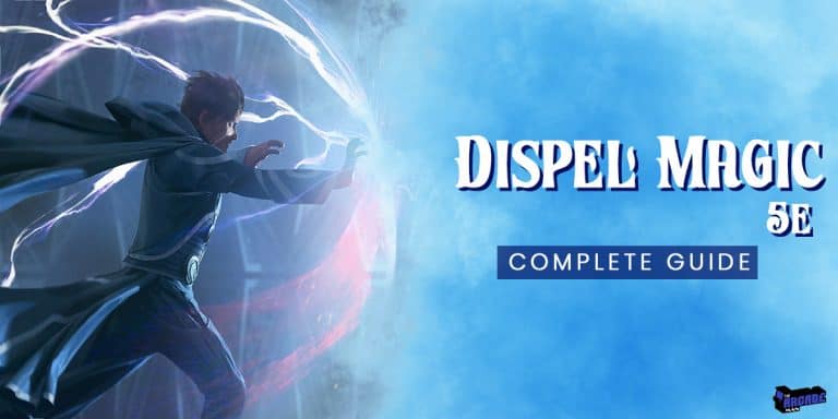 Dispel Magic 5e | Complete Guide 2022