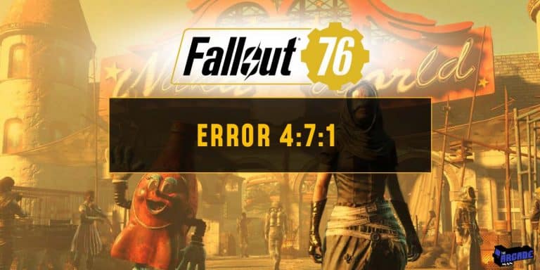 Fixed: Fallout 76 Error 4:7:1