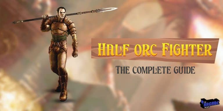 Half Orc Fighter | The Complete Guide