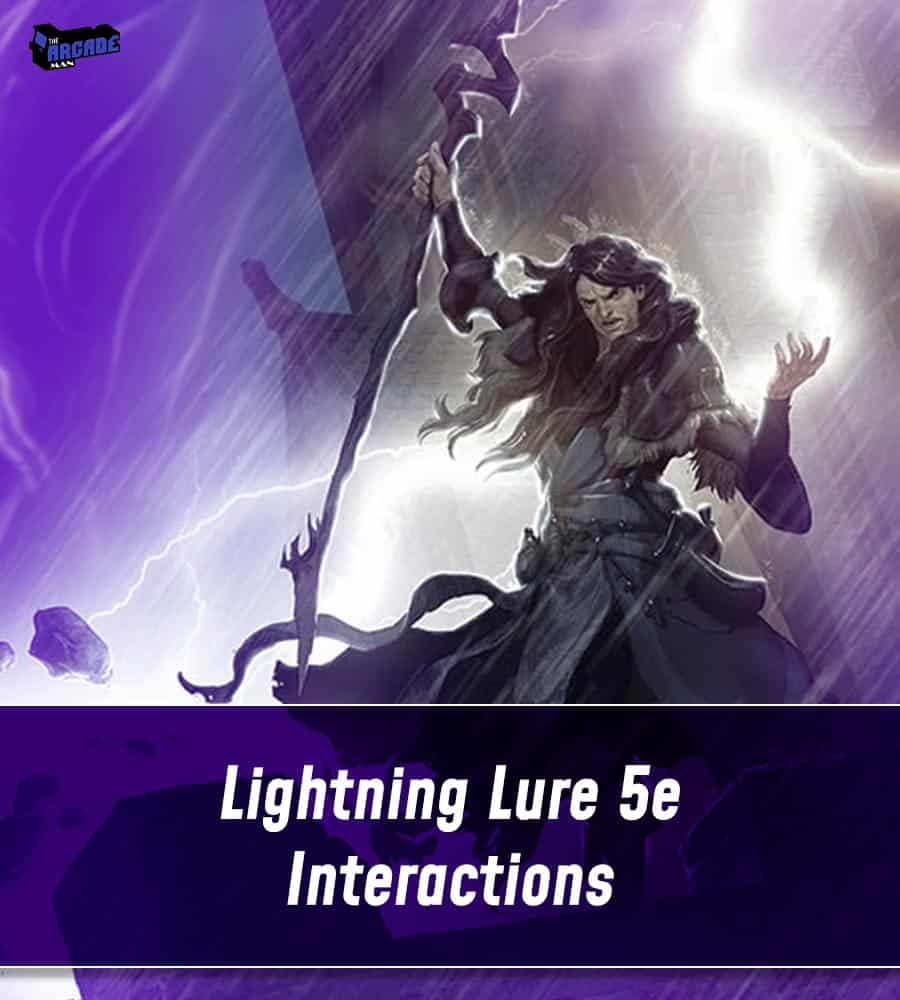 Lightning Lure 5e Interactions