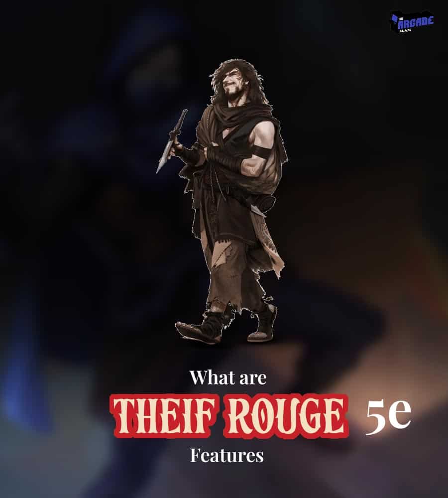 What Are Thief Rogue 5e Features?