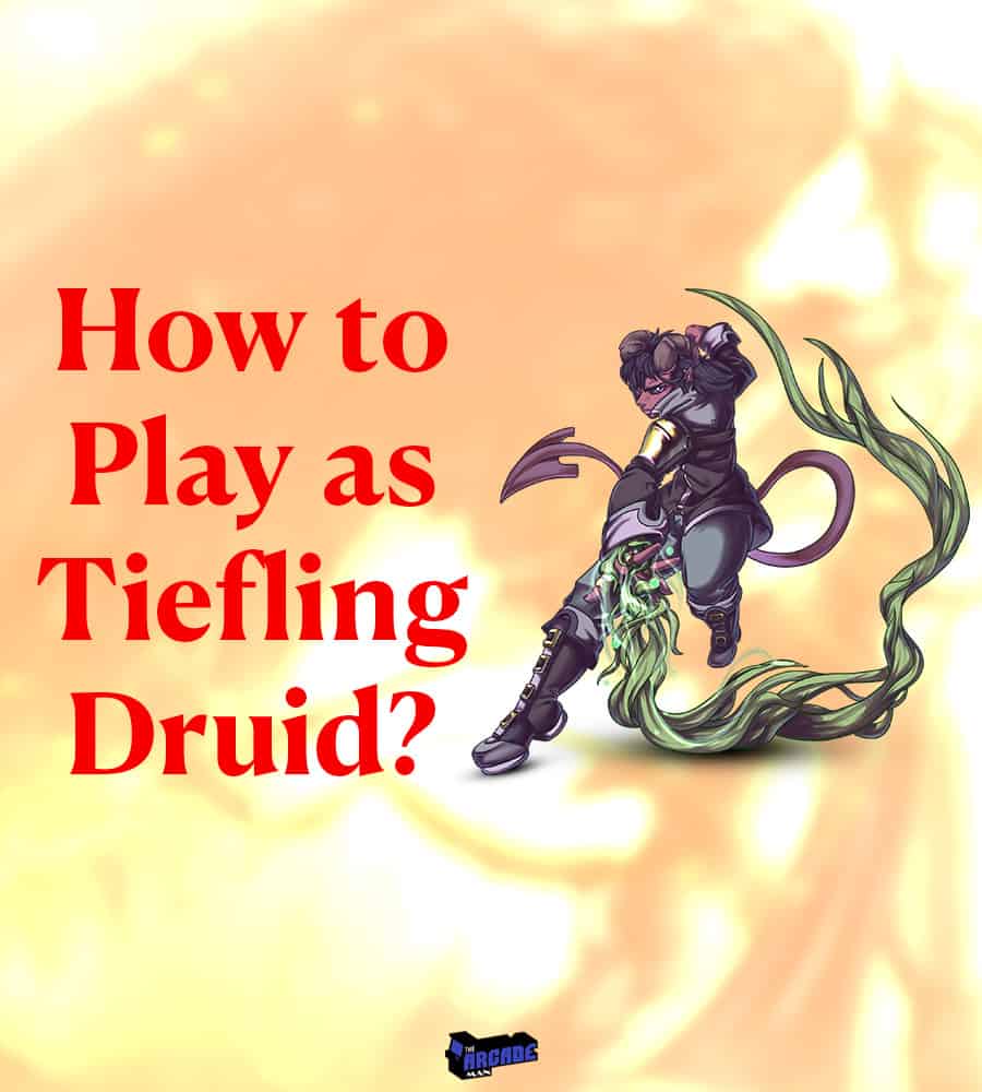 How To Play As Tiefling Druid?