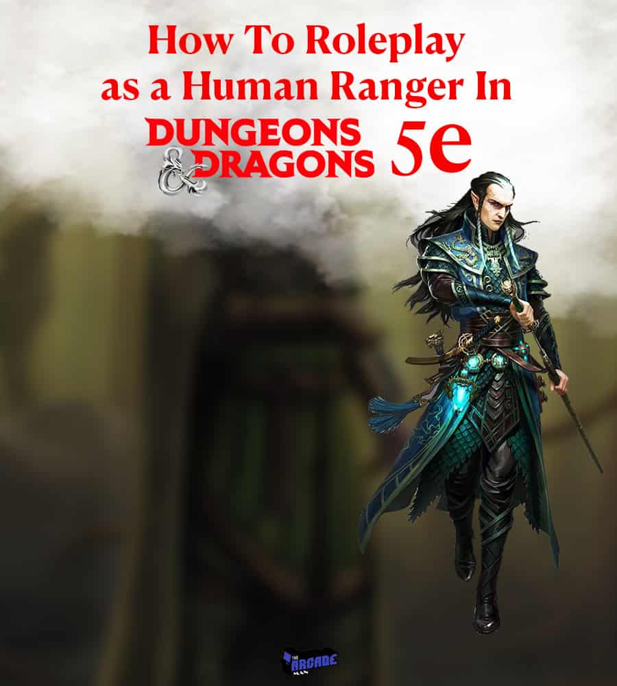 How To Roleplay As A Human Ranger In D&D 5e