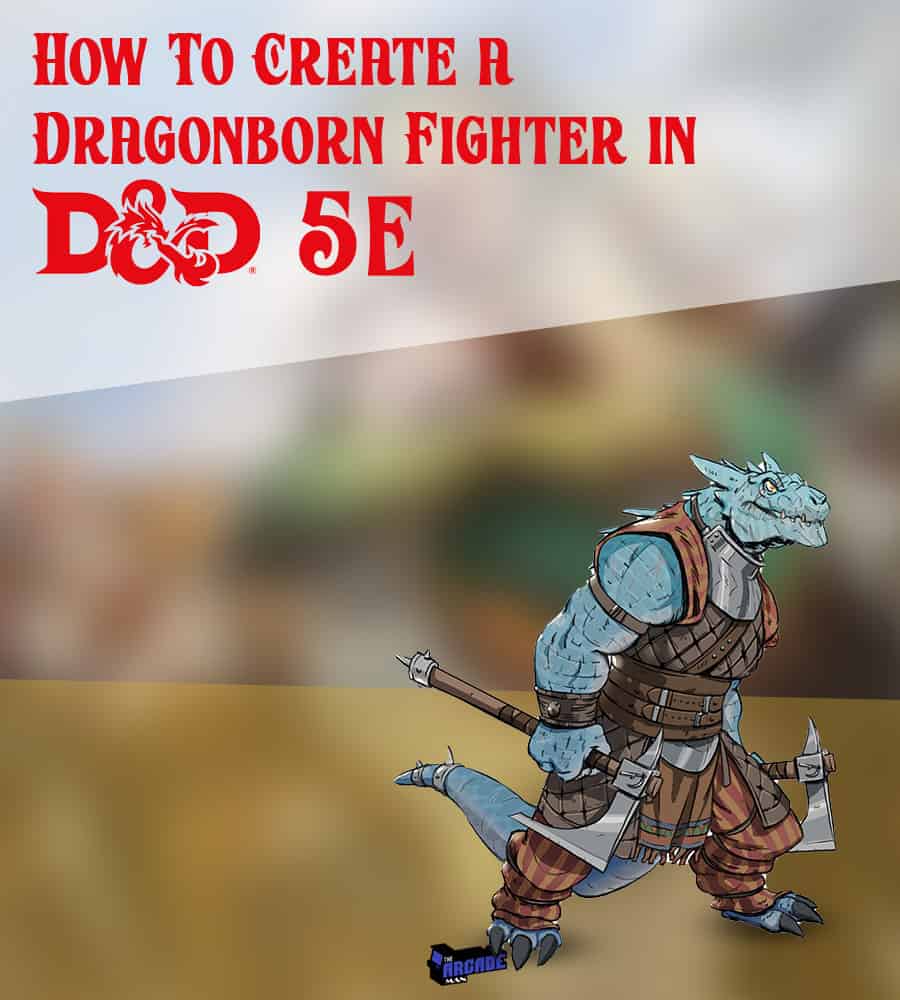 How To Create a Dragonborn Fighter in D&D 5e