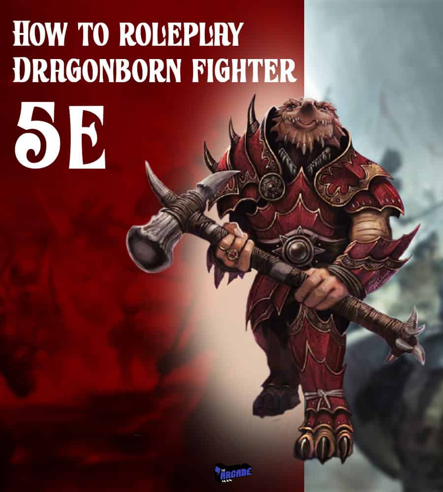 How to Roleplay as a Dragonborn fighter in D&D 5e